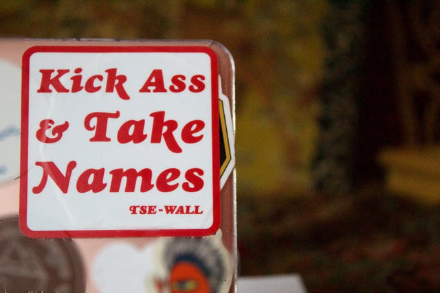 Original Kick Ass / Take Names Sticker